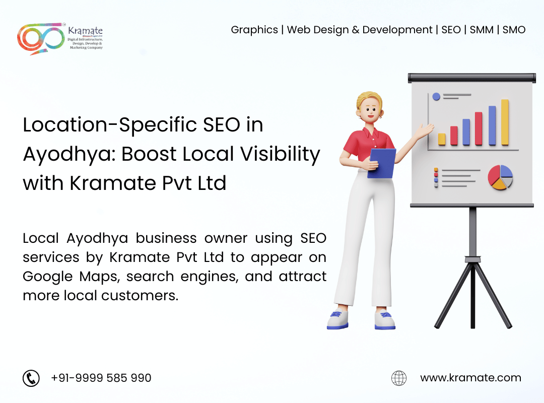 Location-Specific SEO in Ayodhya: Boost Local Visibility with Kramate Pvt Ltd