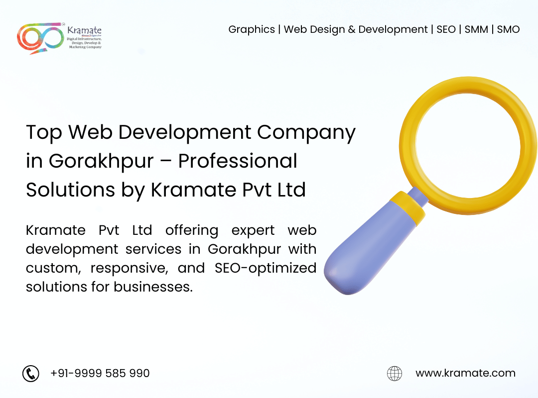 Top Web Development Company in Gorakhpur – Professional Solutions by Kramate Pvt Ltd