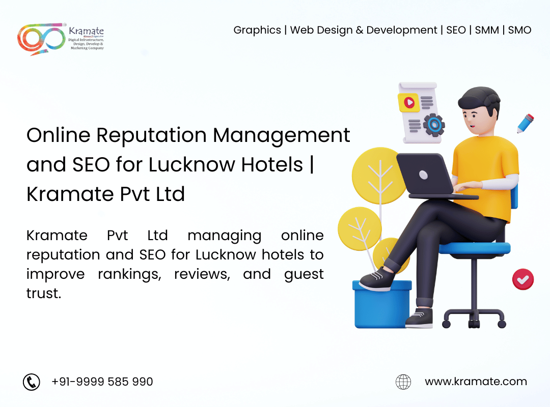 Online Reputation Management and SEO for Lucknow Hotels | Kramate Pvt Ltd