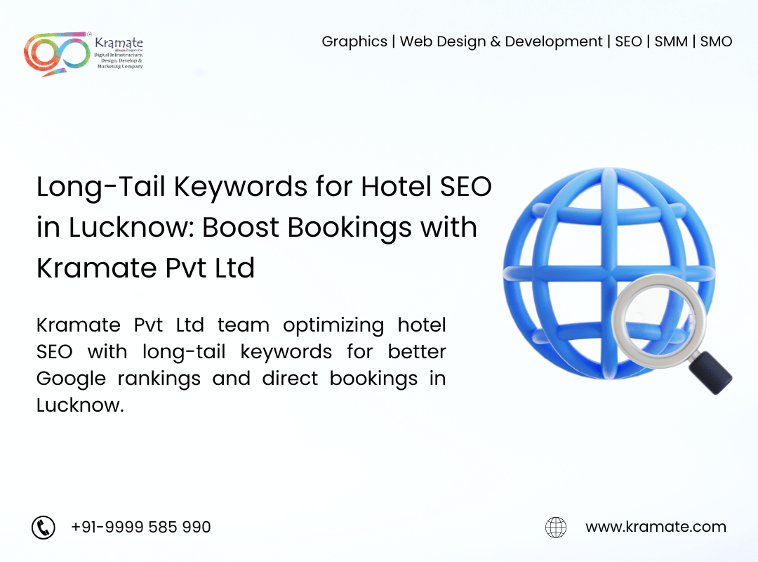 Long-Tail Keywords for Hotel SEO in Lucknow: Boost Bookings with Kramate Pvt Ltd