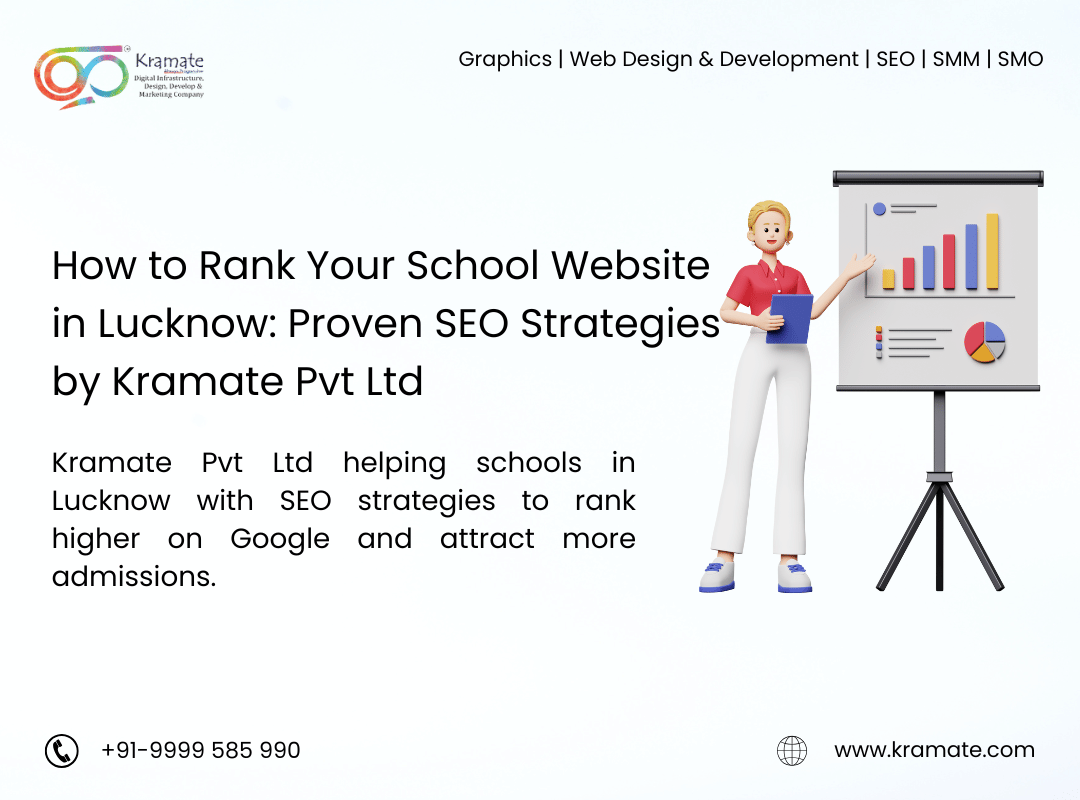 How to Rank Your School Website in Lucknow: Proven SEO Strategies by Kramate Pvt Ltd
