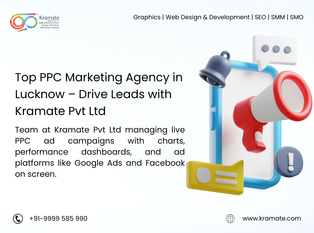 Top PPC Marketing Agency in Lucknow – Drive Leads with Kramate Pvt Ltd
