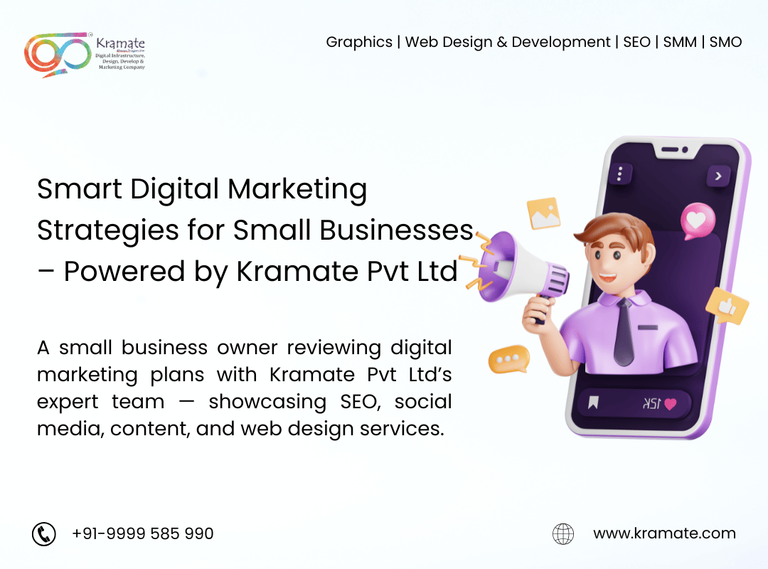 Smart Digital Marketing Strategies for Small Businesses – Powered by Kramate Pvt Ltd