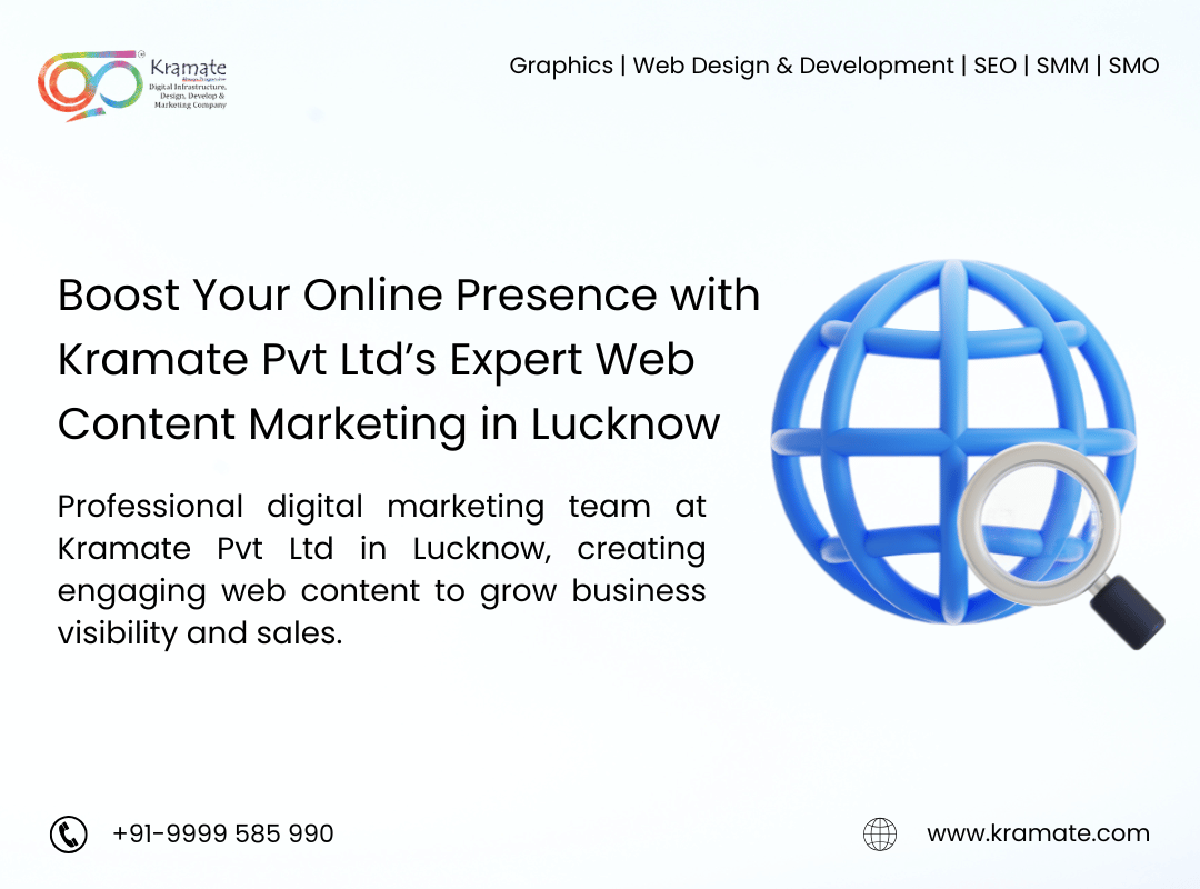 Boost Your Online Presence with Kramate Pvt Ltd’s Expert Web Content Marketing in Lucknow