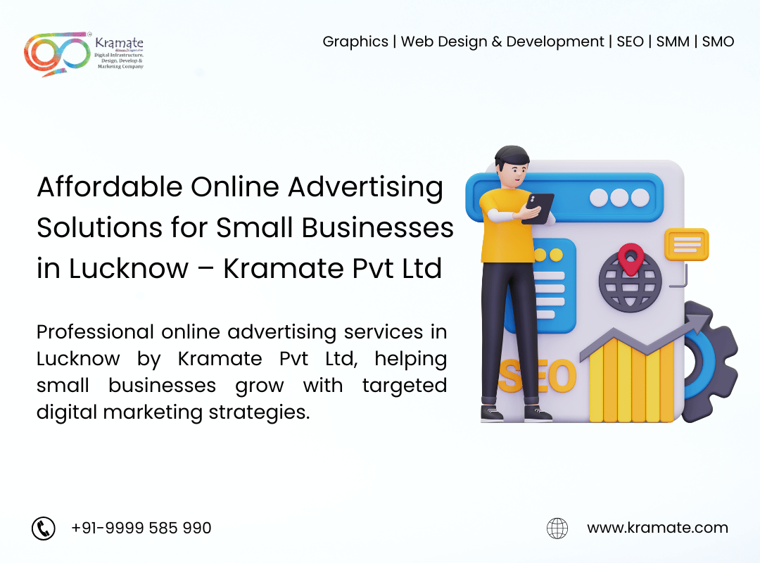 Affordable Online Advertising Solutions for Small Businesses in Lucknow – Kramate Pvt Ltd