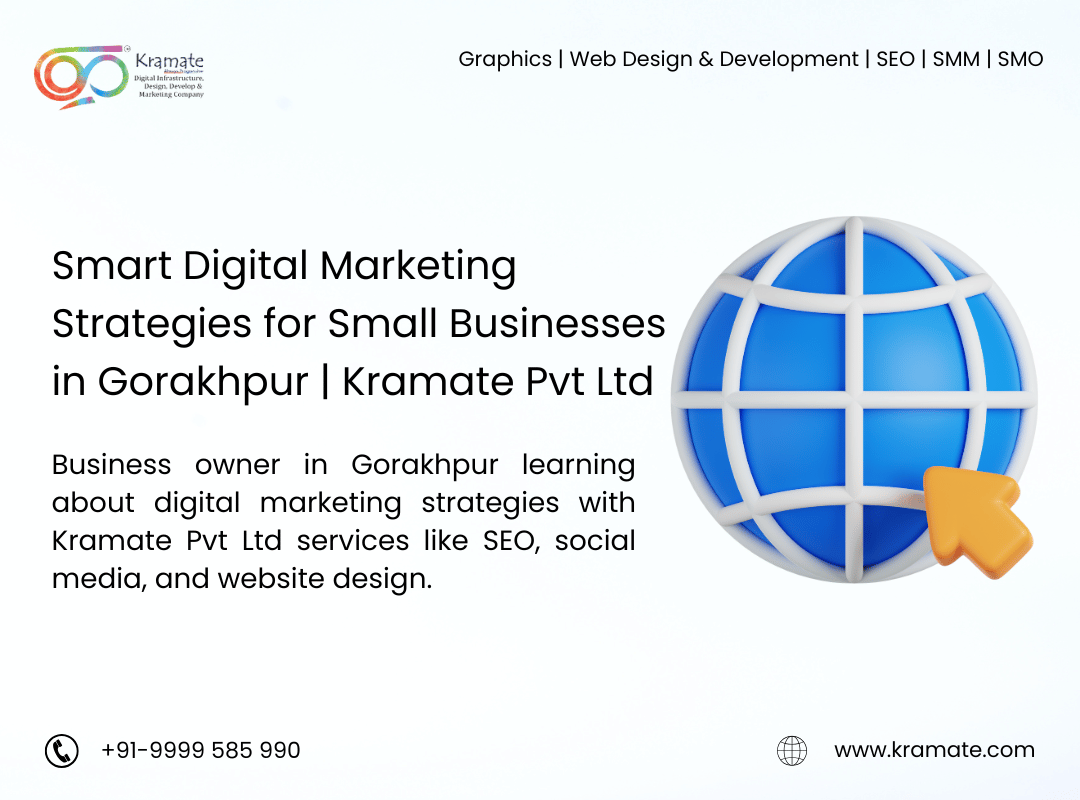 Smart Digital Marketing Strategies for Small Businesses in Gorakhpur | Kramate Pvt Ltd