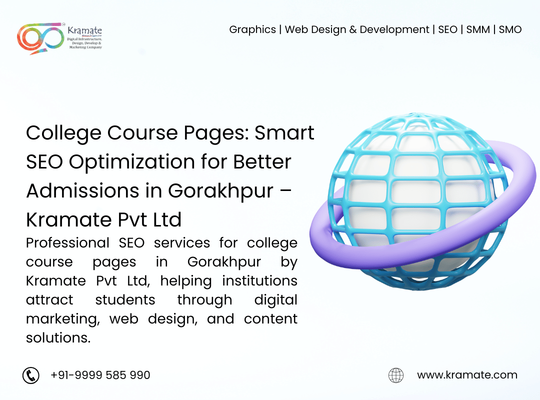 College Course Pages: Smart SEO Optimization for Better Admissions in Gorakhpur – Kramate Pvt Ltd