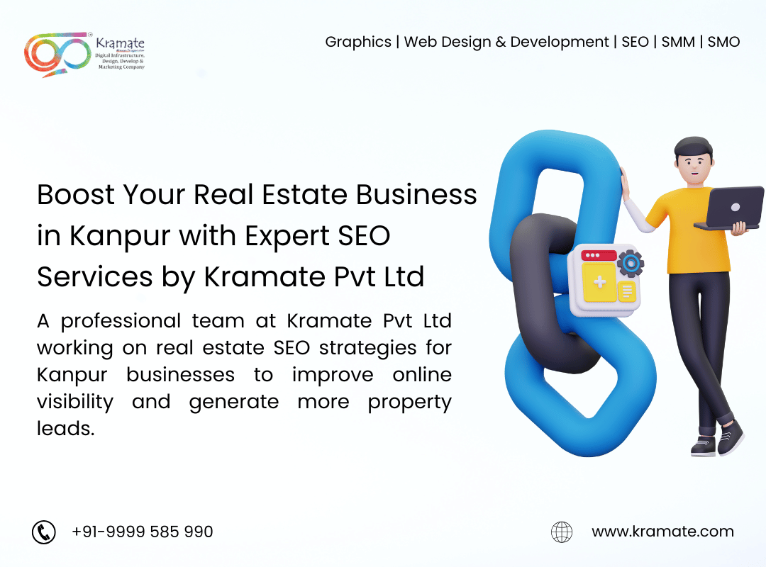 Boost Your Real Estate Business in Kanpur with Expert SEO Services by Kramate Pvt Ltd