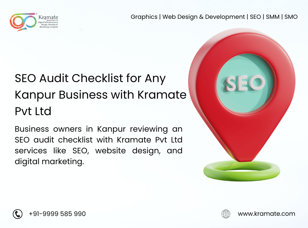 SEO Audit Checklist for Any Kanpur Business with Kramate Pvt Ltd