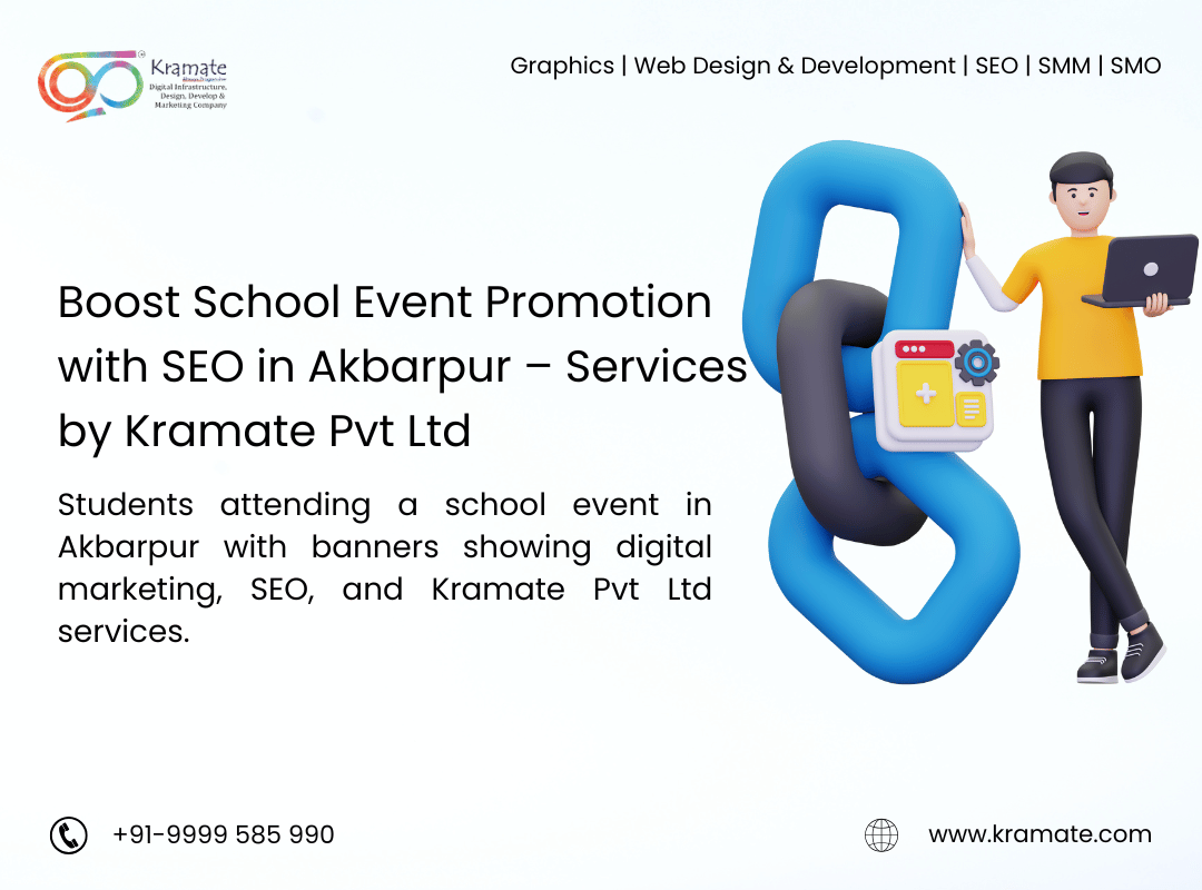 Boost School Event Promotion with SEO in Akbarpur – Services by Kramate Pvt Ltd