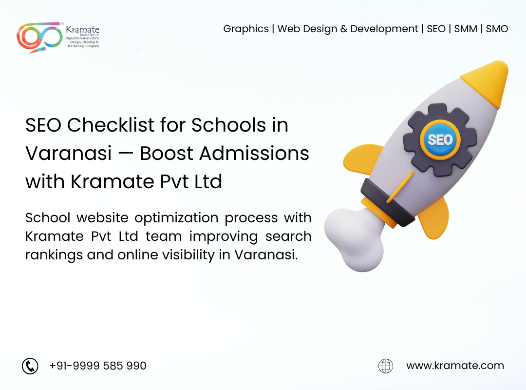 SEO Checklist for Schools in Varanasi — Boost Admissions with Kramate Pvt Ltd