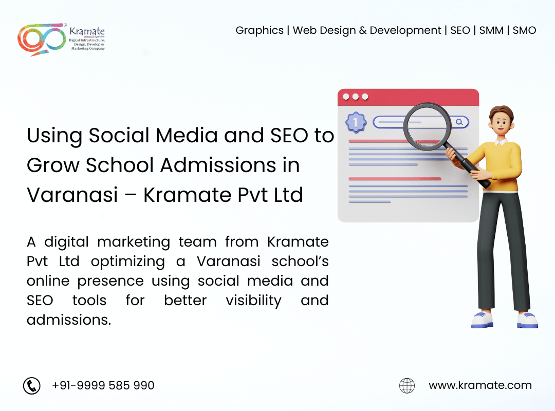 Using Social Media and SEO to Grow School Admissions in Varanasi – Kramate Pvt Ltd