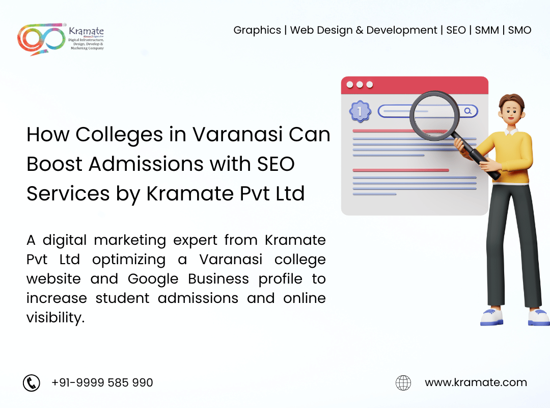 How Colleges in Varanasi Can Boost Admissions with SEO Services by Kramate Pvt Ltd