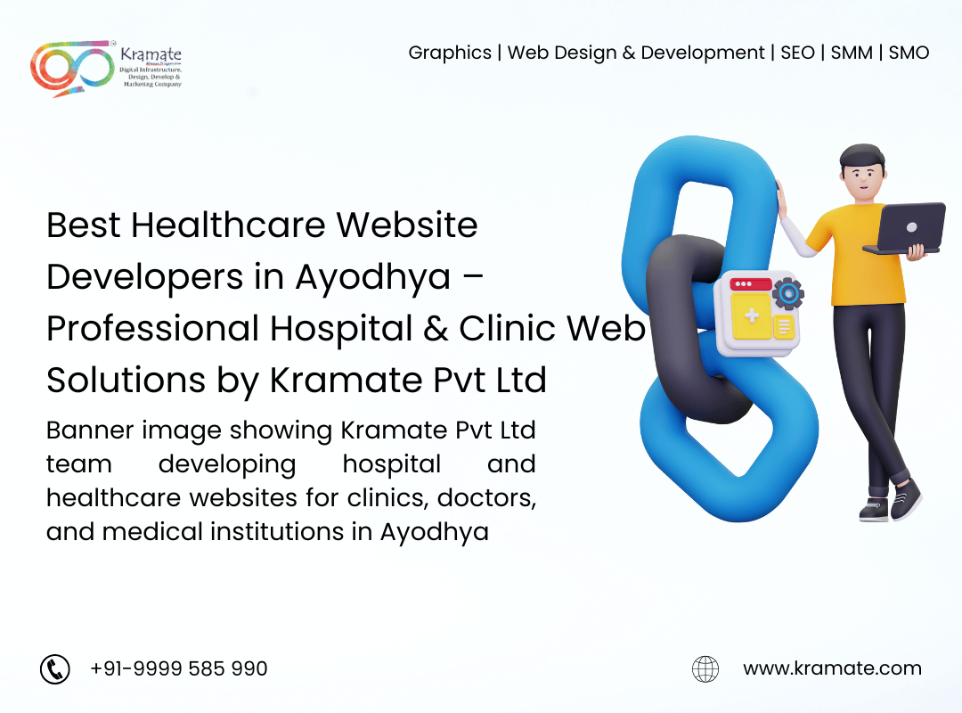 Best Healthcare Website Developers in Ayodhya – Professional Hospital & Clinic Web Solutions by Kramate Pvt Ltd