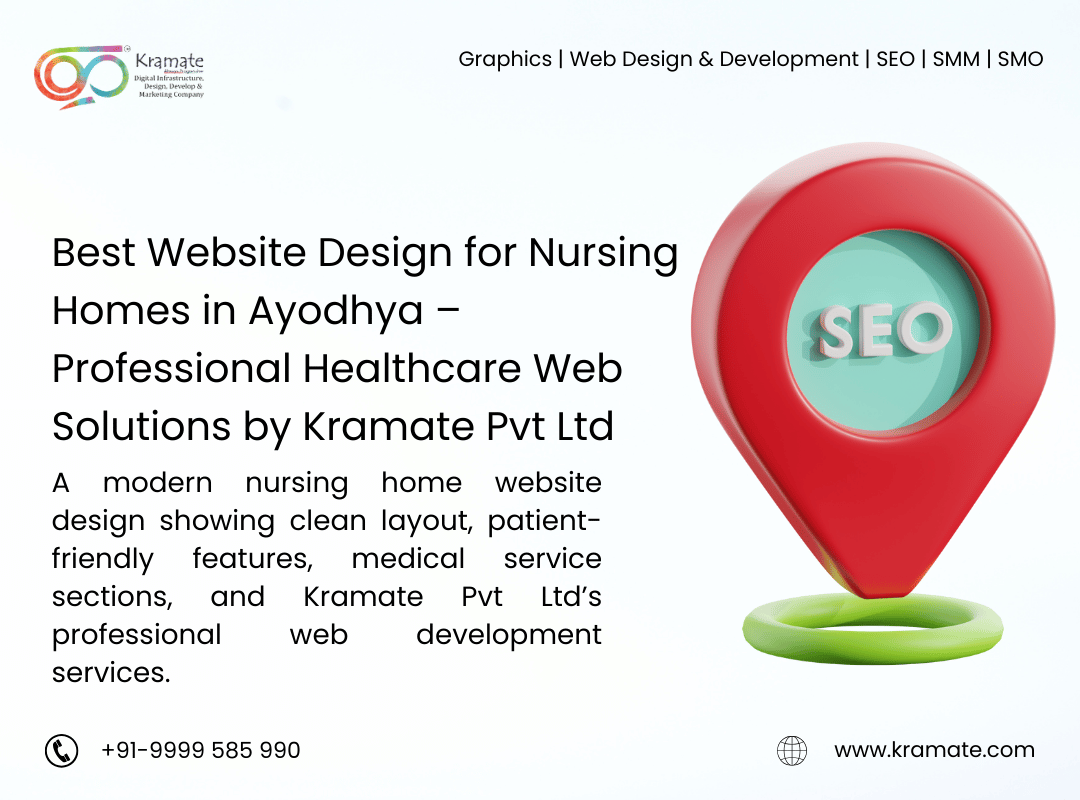 Best Website Design for Nursing Homes in Ayodhya – Professional Healthcare Web Solutions by Kramate Pvt Ltd